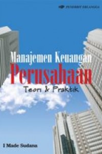 Manajemen Keuangan Perusahaan Teori&Praktik