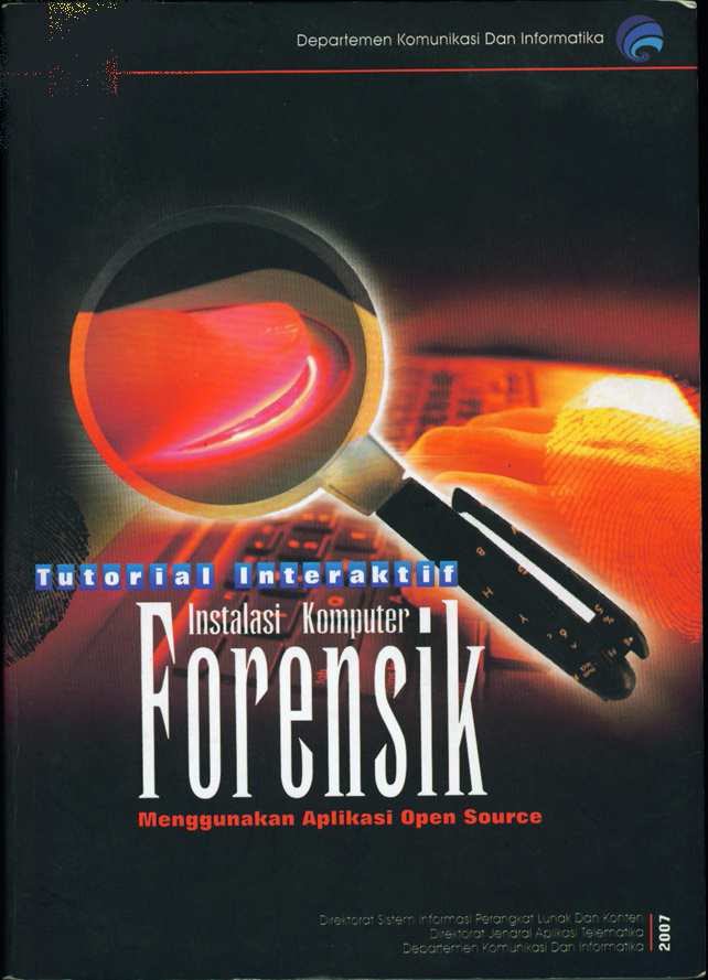 Tutorial Interaktif Instalasi Komputer Forensik Menggunakan Aplikasi Open Source