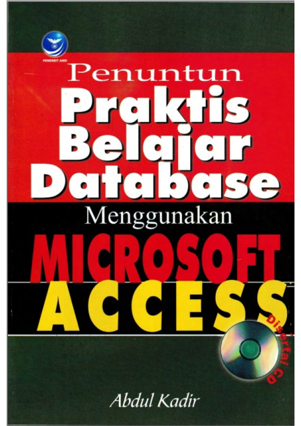 Penuntun Praktis Belajar Database Menggunakan Microsoft Access