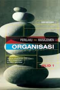 Perilaku Dan Manajemen Organisasi Jilid 1