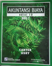 Akuntansi Biaya Edisi 13 Buku 2