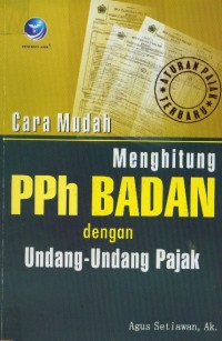 Cara Mudah Menghitung Pph badan Dengan Undang- Undang pajak Terbaru