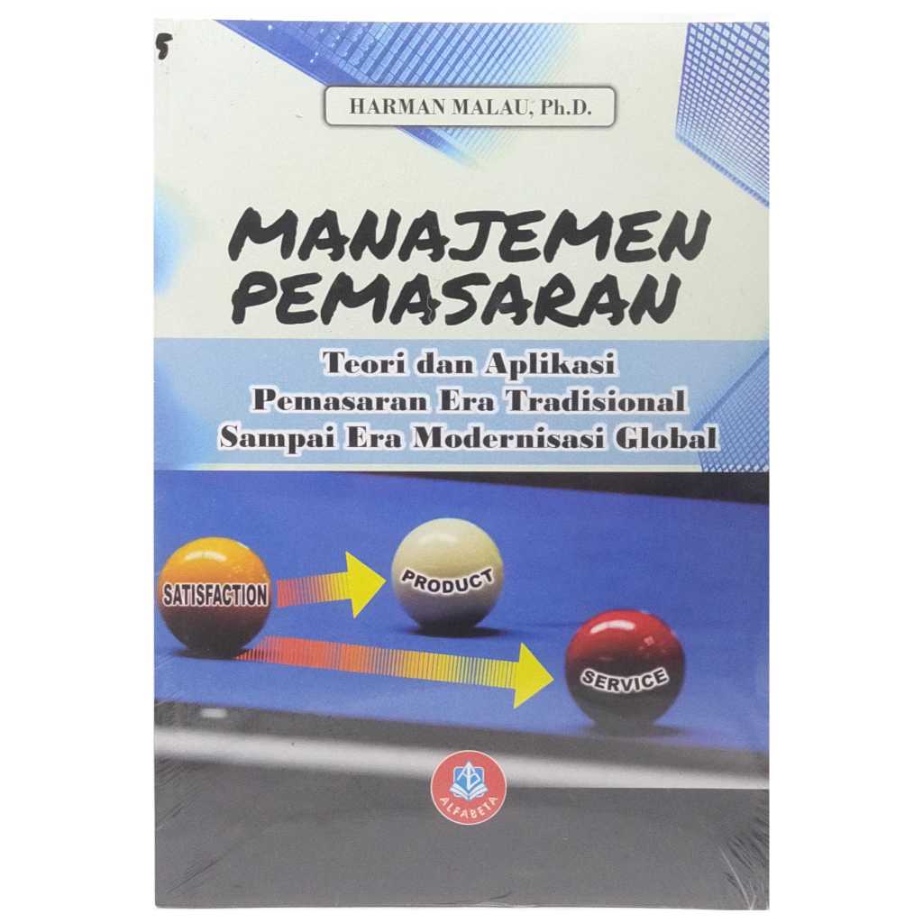 Manajemen Pemasaran Teori Dan Aplikasi Pemasaran Era Tradisional Sampai Era Modernisasi Global