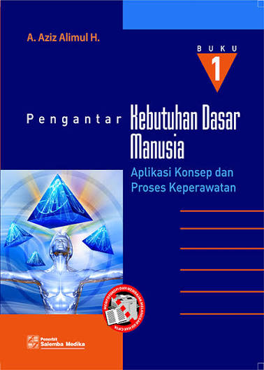 Pengantar Kebutuhan Dasar Manusia. Buku 1