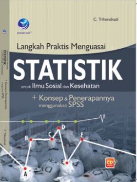 Langkah Praktis Menguasi Statistik Untuk Ilmu Sosial Dan Kesehatan