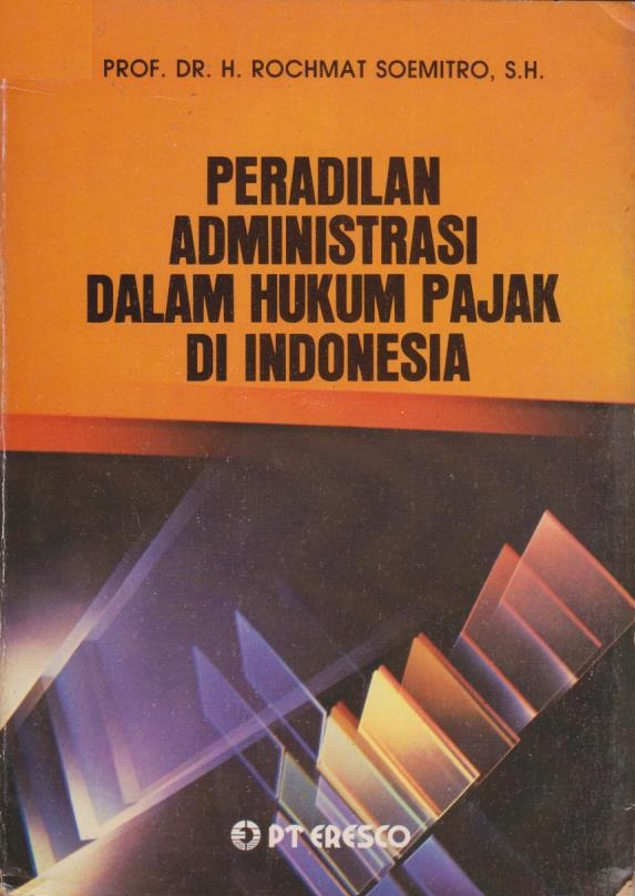 Peradilan Adminitrasi Dalam Hukum Pajak Di Indonesia