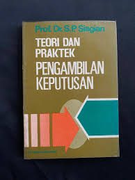 Teori Dan Praktek Pengambilan Keputusan
