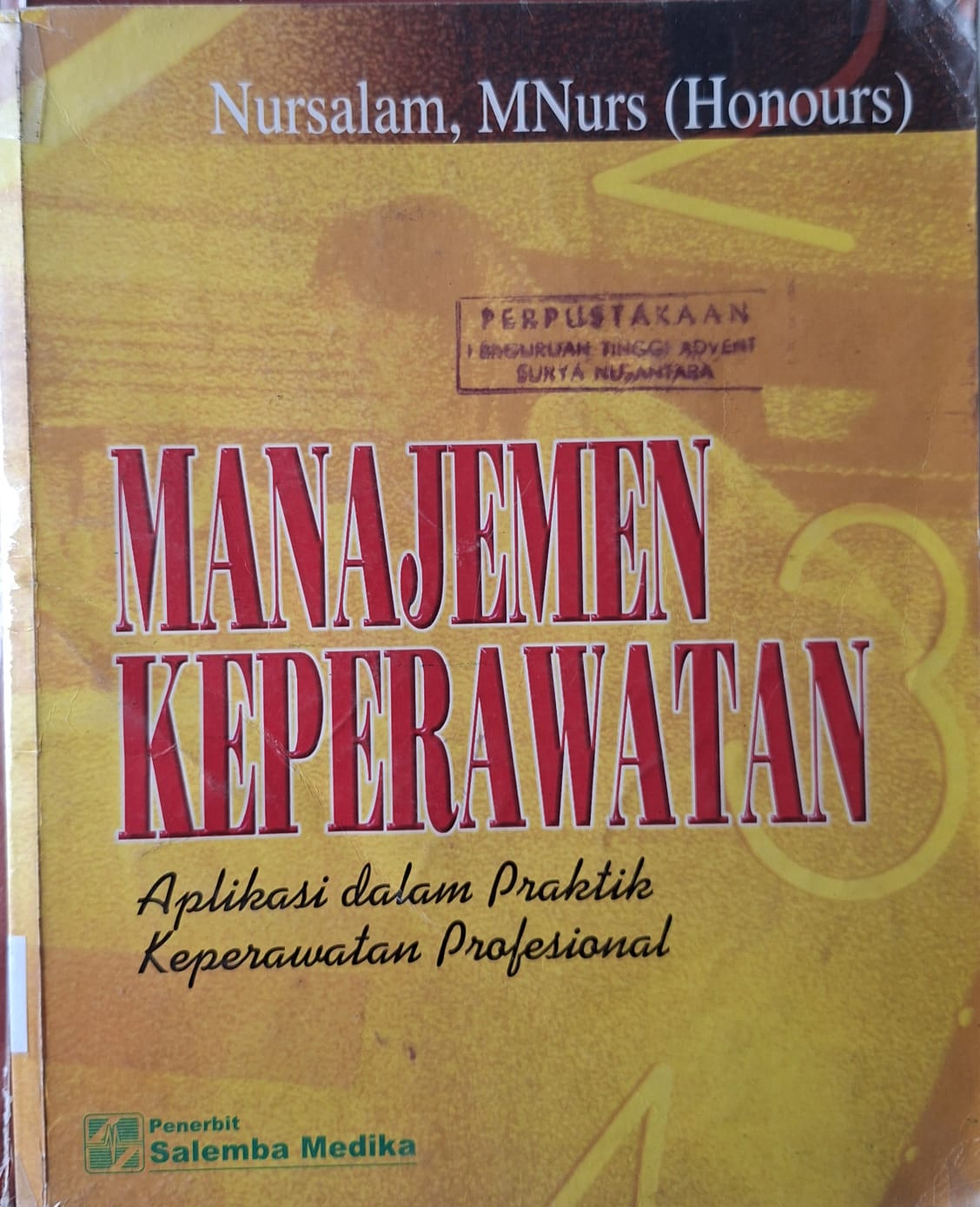 Manajemen Keperawatan ( Aplikasi dalam Praktik Keperawatan Profesional )