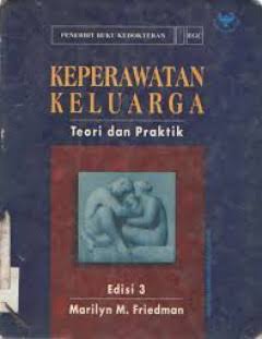 Keperawatan Keluarga ( Teori dan Praktek ). Edisi 3