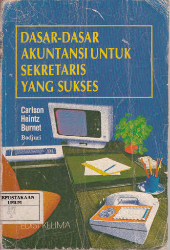 Dasar-Dasar Akuntansi Untuk Sekretaris Yang Sukses