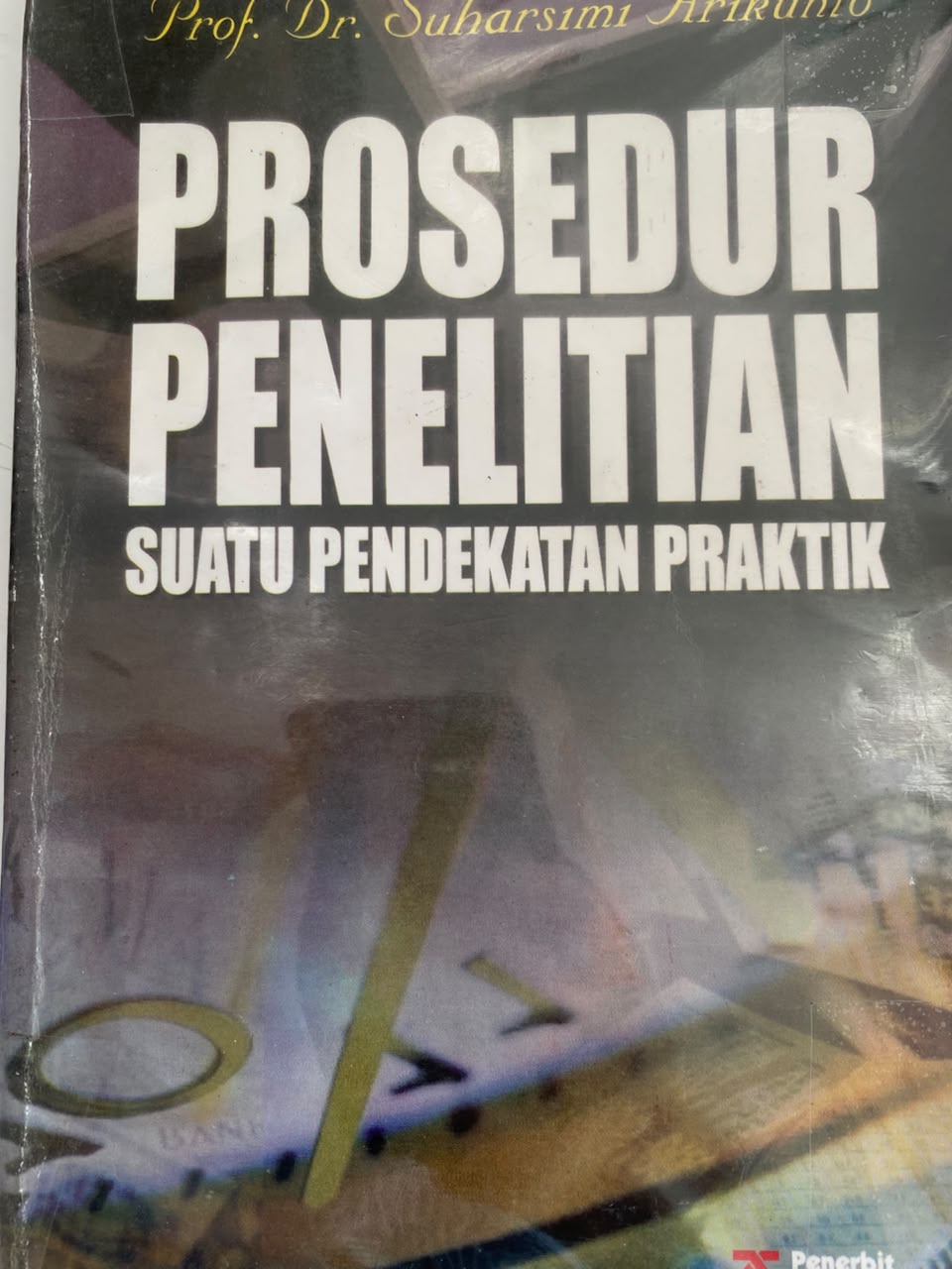 Prosedur Penelitiaan Suatu Pendekatan Praktik