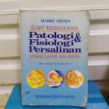 Ilmu Kebidanan : Patologi & Fisiologi Persalinan