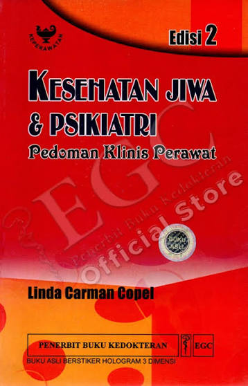 Kesehatan Jiwa & Psikiatri ( Pedoman Klinis Perawat ). Edisi 2