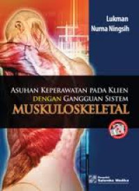 asuhan keperawatan pada klien dengan  gangguan Sistema muskuloskeletal