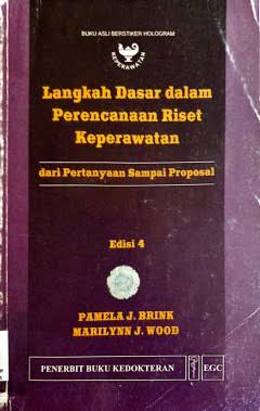 Langkah Dasar dalam Perencanaan  Riset Keperawatan ( dari Pertanyaan sampai Proposal ) edisi 4