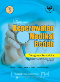 Buku Ajar Keperawatan Medikal Bedah Gangguan Reproduksi. Edisi 5