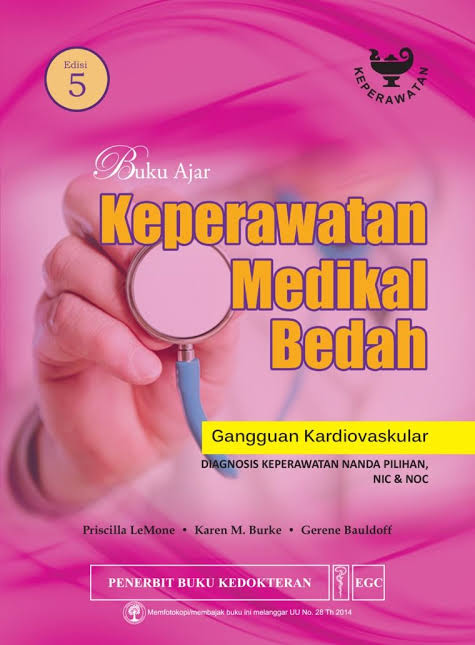 Buku Ajar Keperawatan Medikal Bedah Gangguan Kardiovaskular. Edisi 5Edisi 5