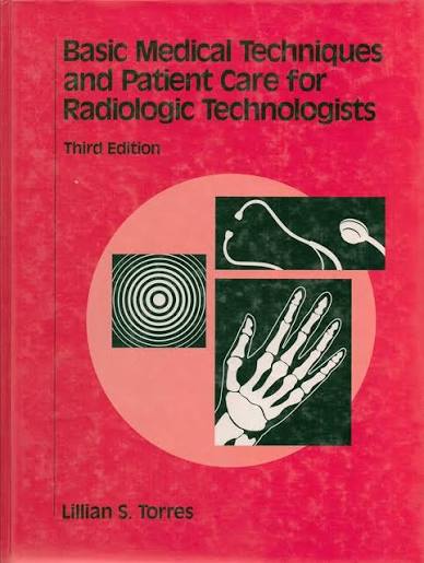 Basic Medical Technigues and Patient Care for Radiologic Technologists