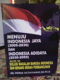 Menuju Indonesia Jaya Dan Indonesia Adijaya